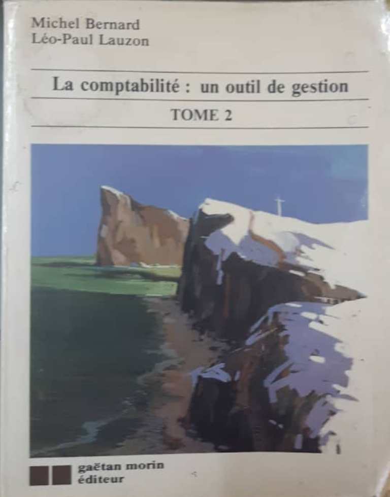 LA COMPTABILITE UN OUTIL  DE GESTION  TOME 2