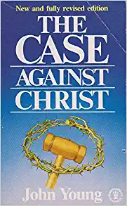 The Case Against Christ