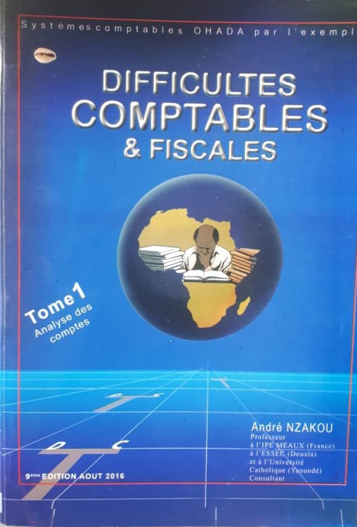 Difficult&eacute;s Comptables et fiscales Tome 1